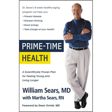 Prime-Time Health: A Scientifically Proven Plan for Feeling Young and Living Longer
