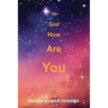 Hi God How Are You