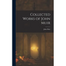Collected Works of John Muir