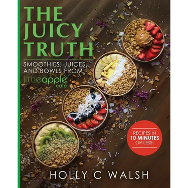 The Juicy Truth: Smoothies, Juices, and Bowls from Little Apple Café