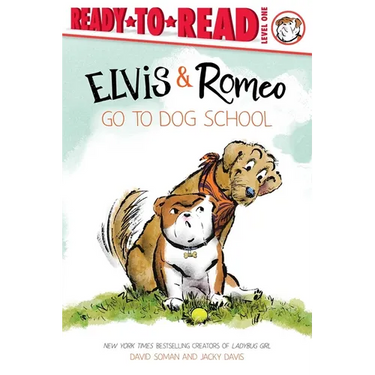 Elvis & Romeo Go to Dog School: Ready-To-Read Level 1