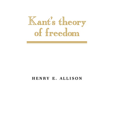 Kant's Theory of Freedom