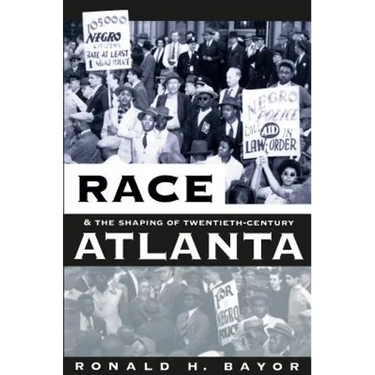 Race and the Shaping of Twentieth-Century Atlanta