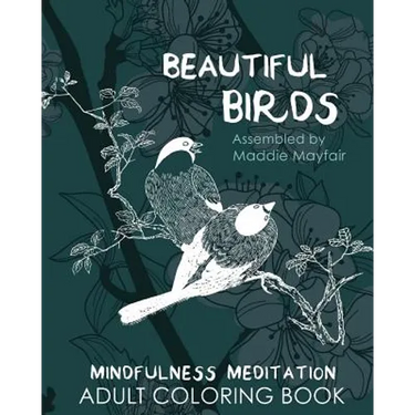 Beautiful Birds Mindfulness Meditation Adult Coloring Book