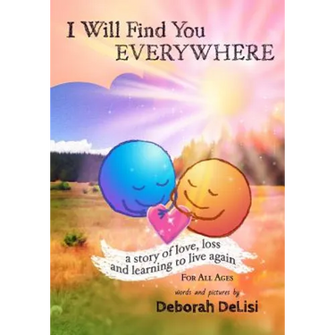I Will Find You Everywhere: A story of love, loss and learning to live again
