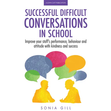 Successful Difficult Conversations: Improve Your Team's Performance, Behaviour and Attitude with Kindness and Success: Improve Your Team's Performance