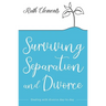 Surviving Separation and Divorce: Dealing with Divorce Day-To-Day
