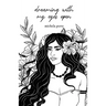 Dreaming With My Eyes Open
