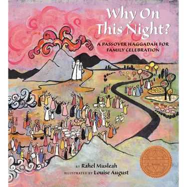 Why on This Night?: A Passover Haggadah for Family Celebration