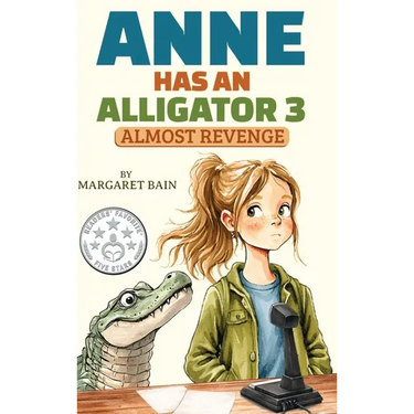 Anne Has an Alligator 3: Almost Revenge