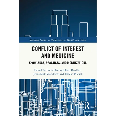 Conflict of Interest and Medicine: Knowledge, Practices, and Mobilizations