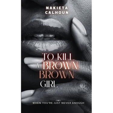 To Kill a Brown, Brown Girl