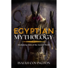 Egyptian Mythology: Enchanting Tales of the Ancient World