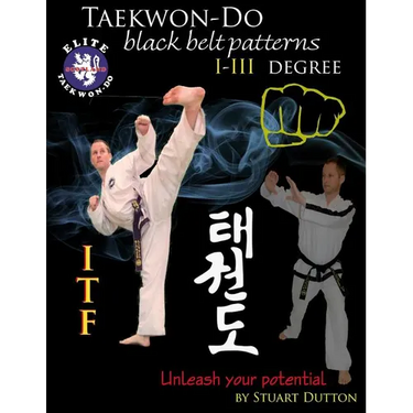 Taekwon Do ITF Black Belt Patterns: I - III Degree
