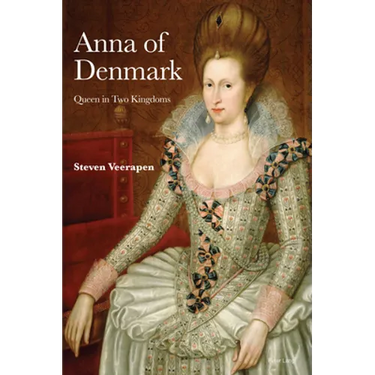 Anna of Denmark: Queen in Two Kingdoms
