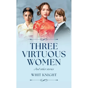 Three Virtuous Women: And Other Stories