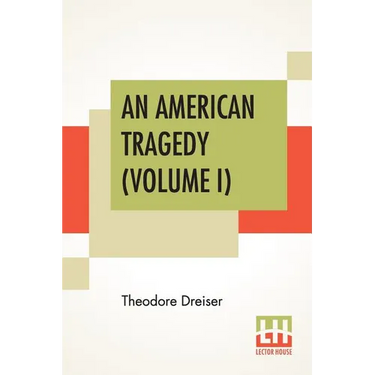An American Tragedy (Volume I)