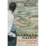 Guerrilla Nation: My Wars in and Out of Vietnam