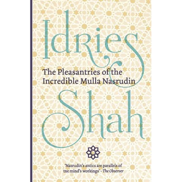 The Pleasantries of the Incredible Mulla Nasrudin (Pocket Edition)