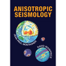 Anisotropic Seismology