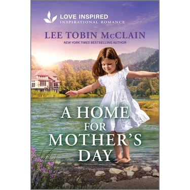 A Home for Mother's Day: An Uplifting Inspirational Romance