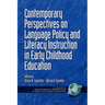Contemporary Perspectives on Language Policy and Literacy Instruction in Early Childhood Education