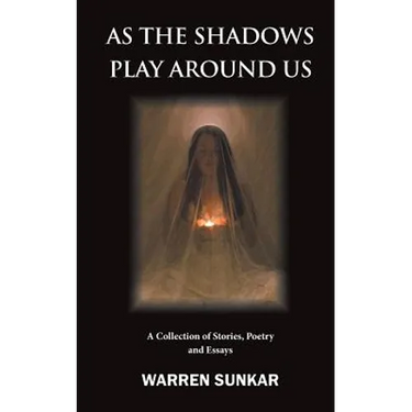 As The Shadows Play Around Us