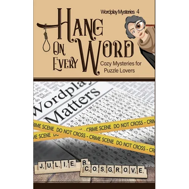 Hang on Every Word: Cozy Mysteries for Puzzle Lovers
