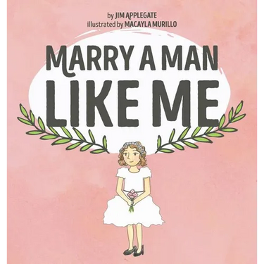Marry a Man Like Me