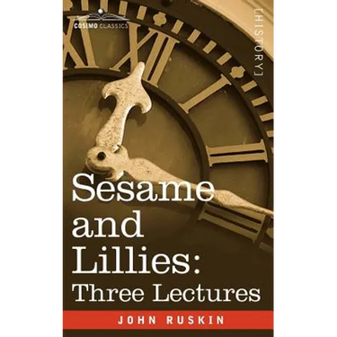 Sesame and Lillies: Three Lectures