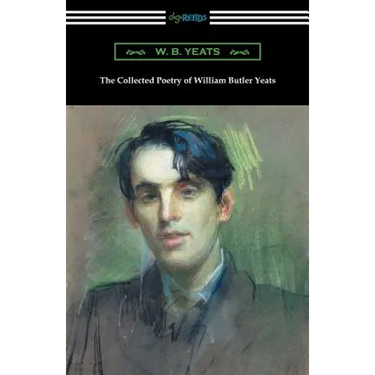 The Collected Poetry of William Butler Yeats