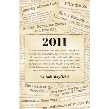 2011: A Collection of Prose and Cons...