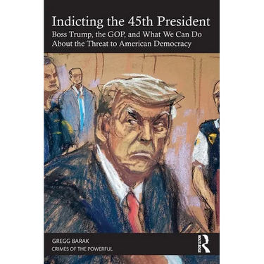 Indicting the 45th President: Boss Trump, the Gop, and What We Can Do about the Threat to American Democracy