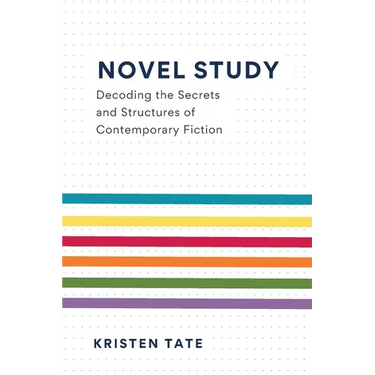 Novel Study: Decoding the Secrets and Structures of Contemporary Fiction