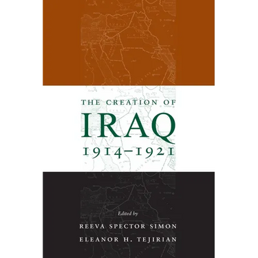 The Creation of Iraq, 1914-1921