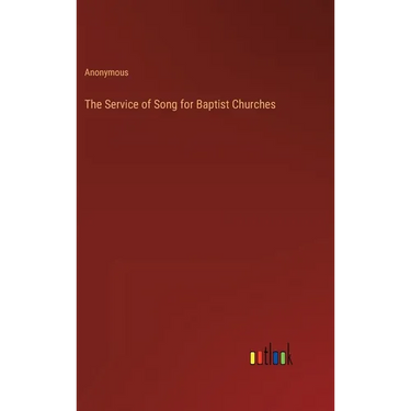 The Service of Song for Baptist Churches