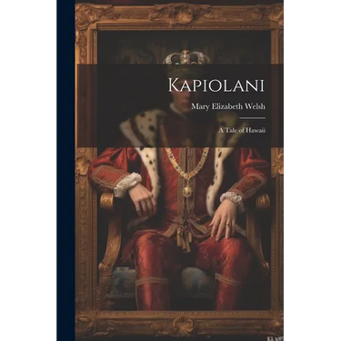 Kapiolani: A Tale of Hawaii
