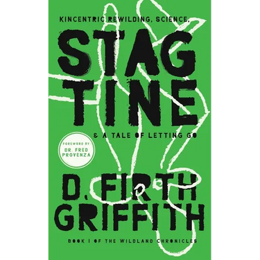 Stagtine: Kincentric Rewilding, Science, & A Tale of Letting Go
