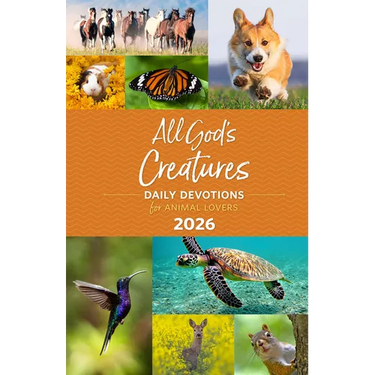 All God's Creatures 2026: Daily Devotions for Animal Lovers