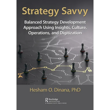 Strategy Savvy: Balanced Strategy Development Approach Using Insights, Culture, Operations, and Digitization