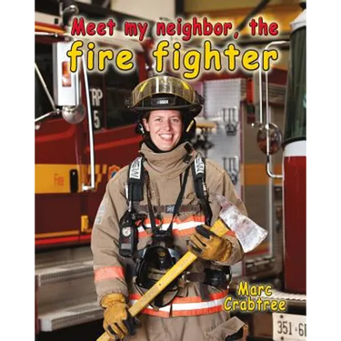 Meet My Neighbor, the Firefighter