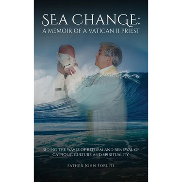 Sea Change: A Memoir of a Vatican II Priest