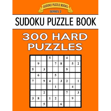 Sudoku Puzzle Book, 300 HARD Puzzles: Single Difficulty Level For No Wasted Puzzles