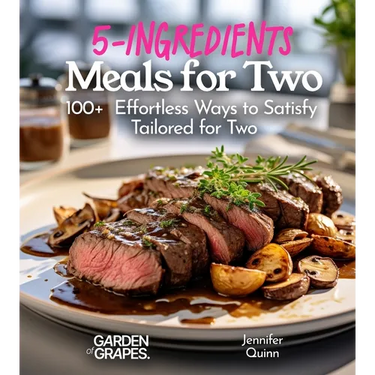 5-Ingredient Meals for Two: 100+ Effortless Ways to Satisfy, Tailored for Two, Picture Included