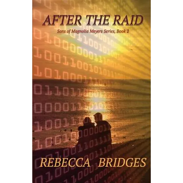 After the Raid: Sons of Magnolia Meyers Series