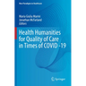 Health Humanities for Quality of Care in Times of Covid -19