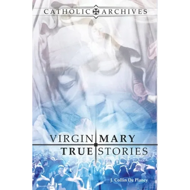 Virgin Mary True Stories