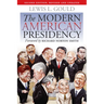 The Modern American Presidency: Second Edition, Revised and Updated