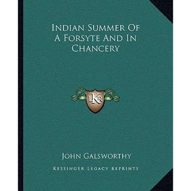 Indian Summer of a Forsyte and in Chancery