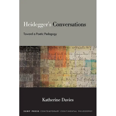 Heidegger's Conversations: Toward a Poetic Pedagogy
